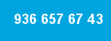 936 657 67 43